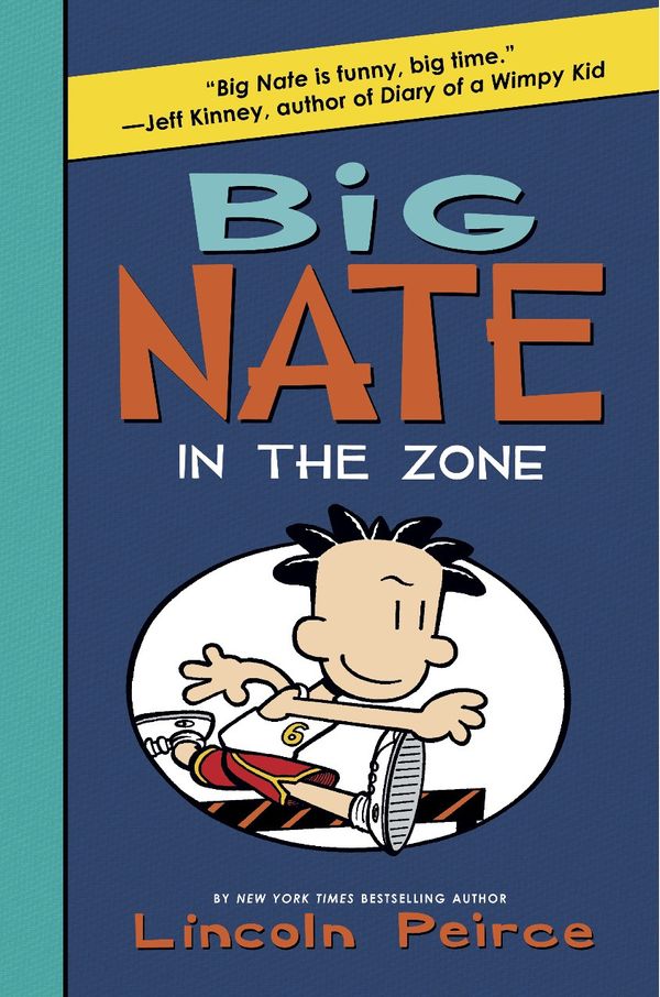 Cover Art for 9780062107602, Big Nate: In the Zone by Lincoln Peirce