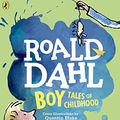 Cover Art for B00F9F0TV6, Boy: Tales of Childhood by Roald Dahl