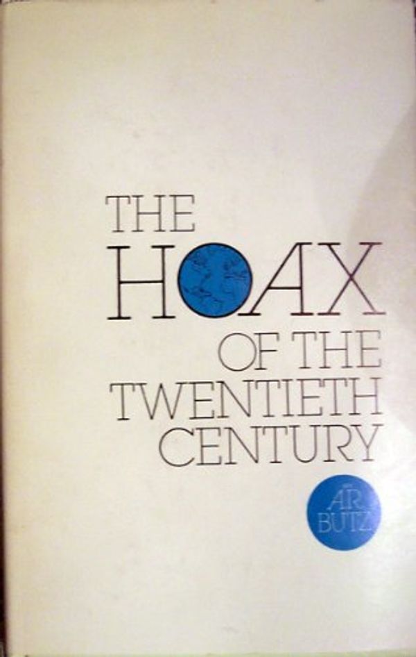 Cover Art for 9780911038231, The Hoax of the Twentieth Century by Arthur R. Butz