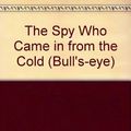 Cover Art for 9780748710508, The Spy Who Came in from the Cold by John le Carré