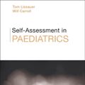 Cover Art for 9780702072932, Self-Assessment in PaediatricsMCQS and EMQs by Lissauer T