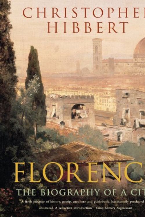 Cover Art for 8601300095028, Florence by Christopher Hibbert