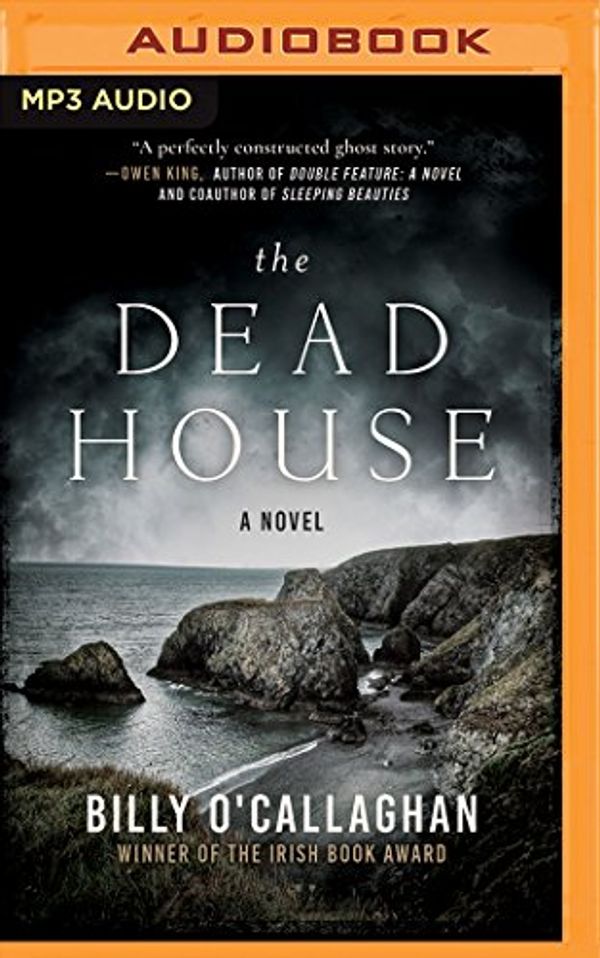 Cover Art for 9781543680249, The Dead House by O'Callaghan, Billy