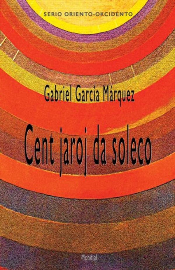 Cover Art for 9781595693013, Cent Jaroj Da Soleco (Romantraduko Al Esperanto) by García Márquez, Gabriel