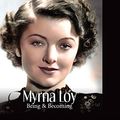 Cover Art for 9781640914605, Myrna Loy: Being and Becoming by James Kotsilibas-Davis