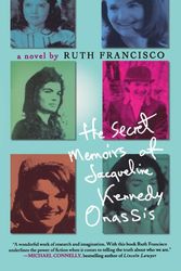 Cover Art for 9780312363567, The Secret Memoirs of Jacqueline Kennedy Onassis by Ruth Francisco