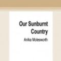 Cover Art for 9780369374653, Our Sunburnt Country by Anika Molesworth