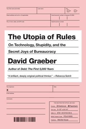 Cover Art for 9781612195186, The Utopia of Rules by David Graeber