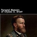 Cover Art for 9781492200314, Personal Memoirs of Ulysses S. Grant by Ulysses S Grant