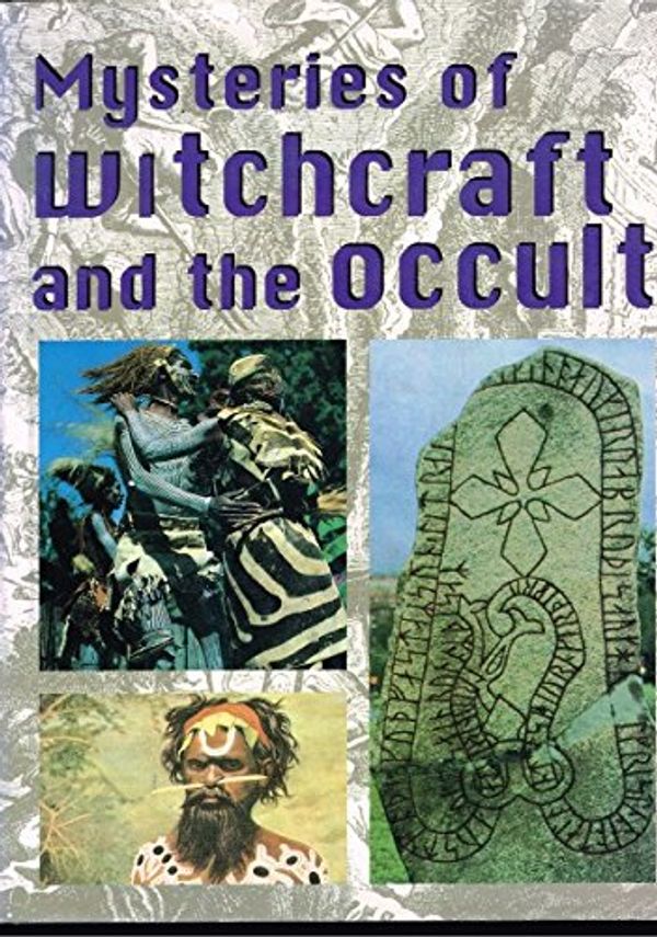 Cover Art for 9781853483363, Mysteries of Witchcraft and the Occult by John Grant