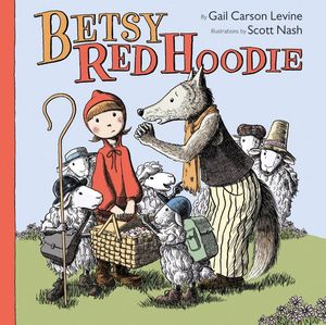 Cover Art for 9780061468704, Betsy Red Hoodie by Gail Carson Levine