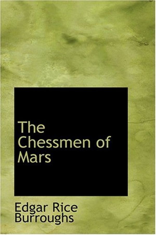 Cover Art for 9780554353821, The Chessmen of Mars by Edgar Rice Burroughs