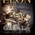 Cover Art for B00D81ZZFS, The Golden Egg by Donna Leon (Mar 26 2013) by Donna Leon