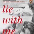 Cover Art for 9780241987100, Lie With Me: 'Stunning and heart-gripping' André Aciman by Philippe Besson