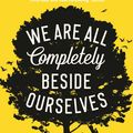 Cover Art for 9781782830207, We Are All Completely Beside Ourselves by Karen Joy Fowler