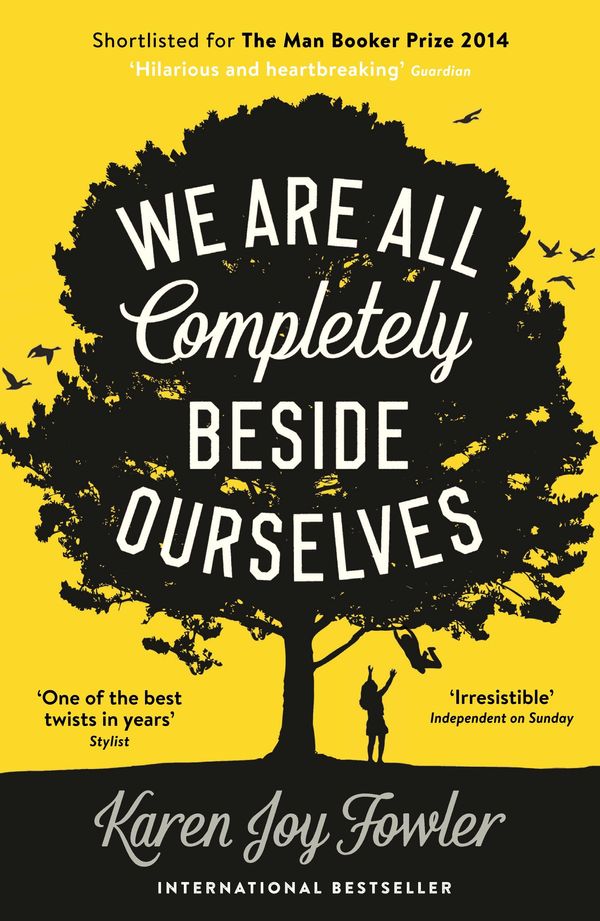 Cover Art for 9781782830207, We Are All Completely Beside Ourselves by Karen Joy Fowler