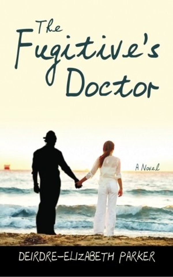 Cover Art for 9781461172611, The Fugitive's Doctor by Deirdre Elizabeth Parker