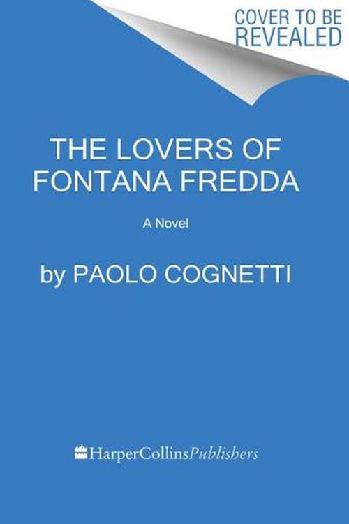 Cover Art for 9780063115408, The Lovers: A Novel by Paolo Cognetti