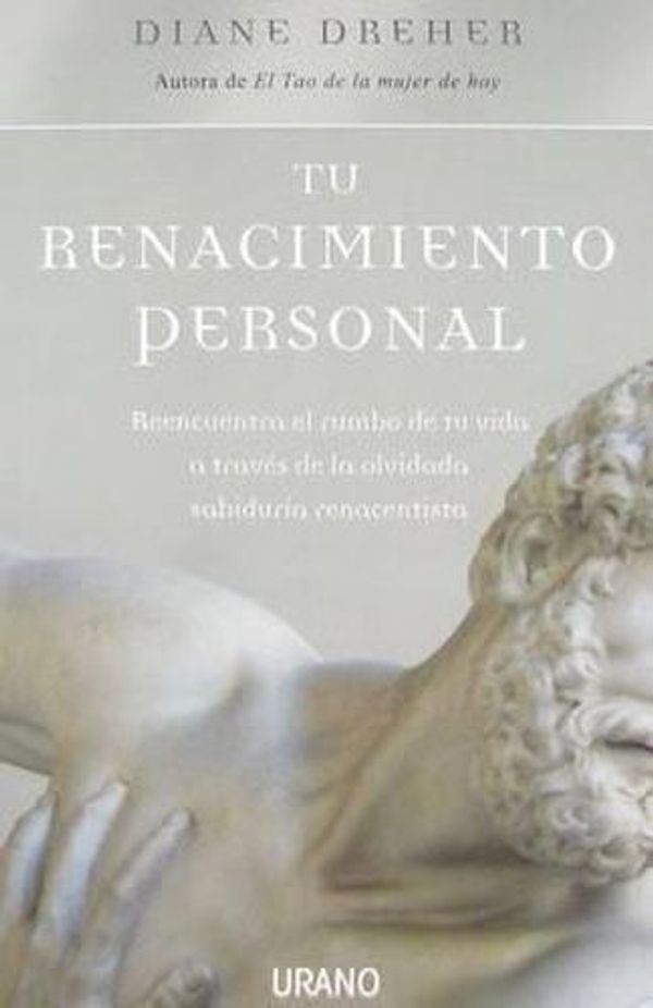 Cover Art for 9788479537265, Tu renacimiento personal (Spanish Edition) by Diane Dreher