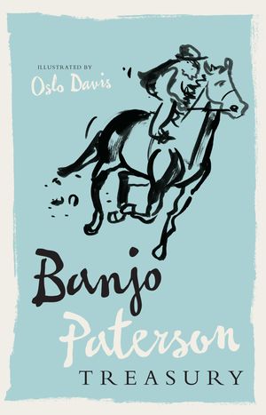 Cover Art for 9780857980076, Banjo Paterson Treasury by Oslo Davis, Banjo Paterson