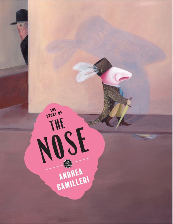 Cover Art for 9781782690177, The Story of the Nose (Save the Story) by Andrea Camilleri