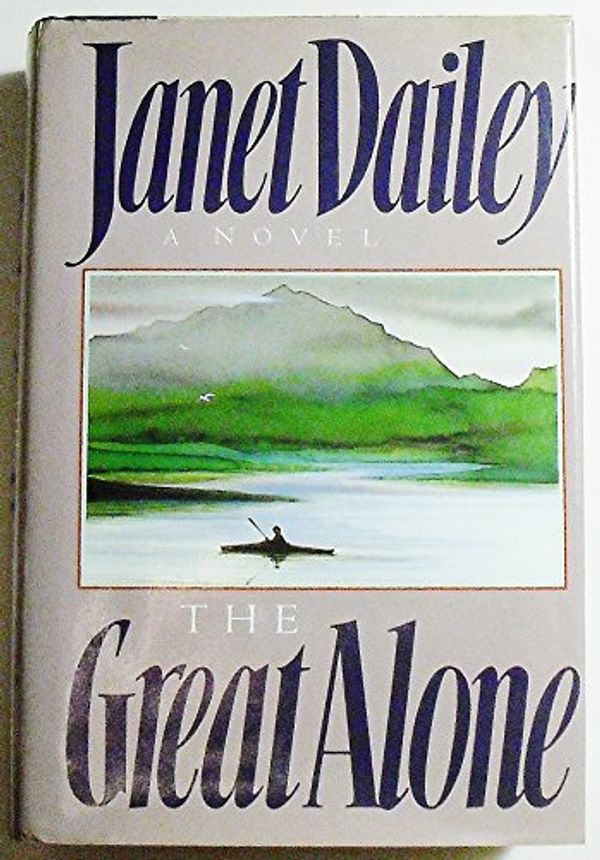 Cover Art for 9780671612764, The Great Alone by Janet Dailey