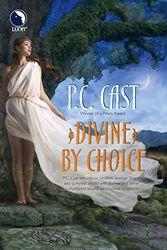 Cover Art for 9780373802517, Divine By Choice by P.c. Cast