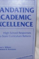 Cover Art for 9780807732632, Mandating Academic Excellence: High School Responses to State Curriculum Reform (Sociology of Education) by Bruce Wilson