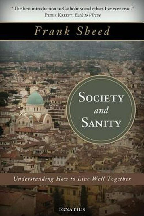 Cover Art for 9781586177300, Society and Sanity by Frank Sheed