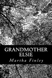 Cover Art for 9781490597423, Grandmother Elsie by Martha Finley