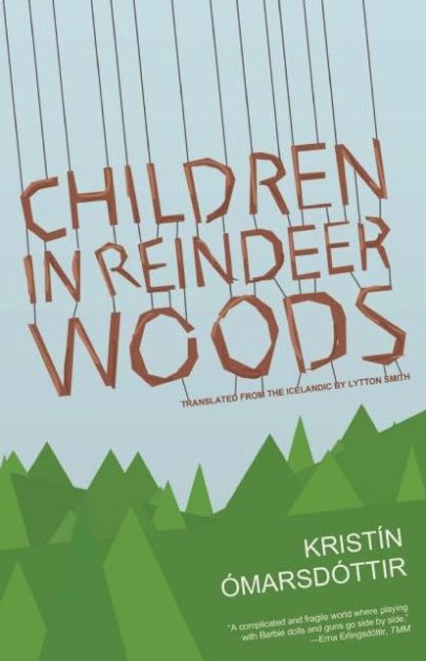 Cover Art for 9781934824351, Children in Reindeer Woods by Kristin Omarsdottir