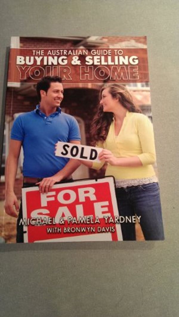 Cover Art for 9781921804496, Australian Guide to Buying and Selling Your Home by Michael Yardney