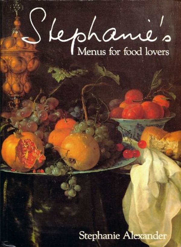 Cover Art for 9781863301046, Stephanie's Menus for Food Lovers by Stephanie Alexander