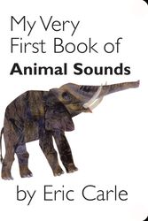 Cover Art for 9780399246487, My Very First Book of Animal Sounds by Eric Carle