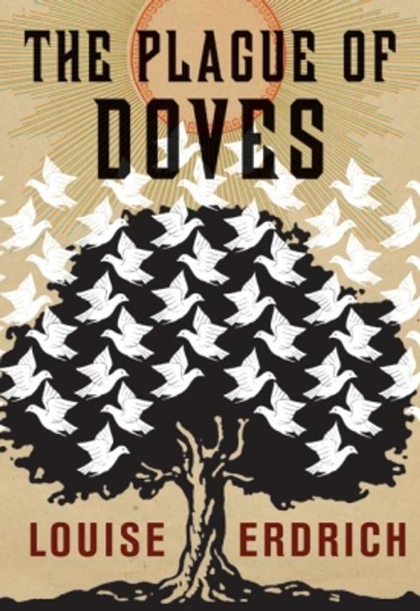Cover Art for 9780061736582, The Plague of Doves by Louise Erdrich