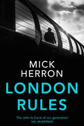 Cover Art for 9781473657380, London Rules by Mick Herron