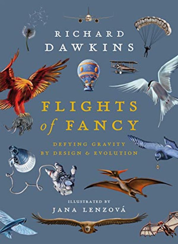 Cover Art for B097F6X638, Flights of Fancy: Defying Gravity by Design and Evolution by Richard Dawkins