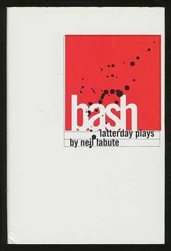 Cover Art for 9780739406687, Bash Latterday Plays by Neil Labute