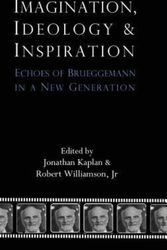 Cover Art for 9781909697782, Imagination, Ideology and InspirationEchoes of Brueggemann in a New Generation by Jonathan