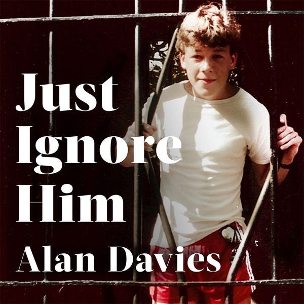 Cover Art for 9781405546676, Just Ignore Him by Alan Davies