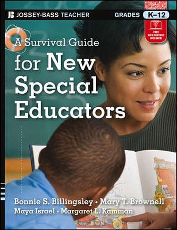 Cover Art for 9781118095683, A Survival Guide for New Special Educators by Bonnie S. Billingsley, Mary T. Brownell, Maya Israel, Margaret L. Kamman