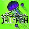 Cover Art for 9780061432668, Nuclear Jellyfish by Tim Dorsey