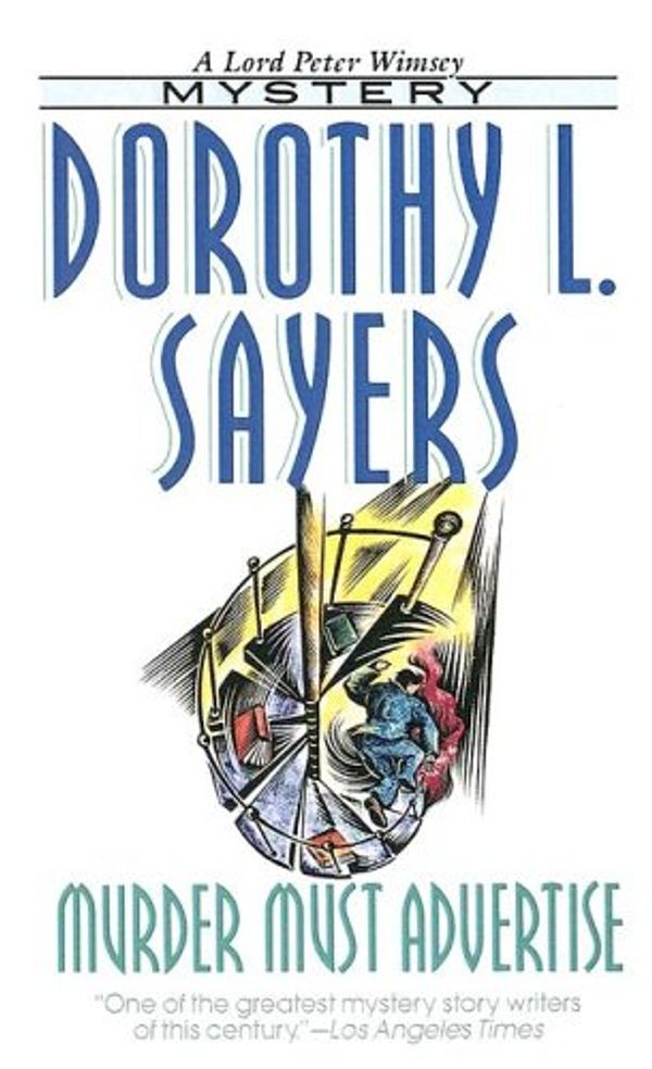 Cover Art for 9780606311830, Murder Must Advertise by Dorothy L Sayers