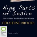 Cover Art for 9781743196632, Nine Parts of Desire by Geraldine Brooks