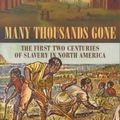 Cover Art for 9780674002111, Many Thousands Gone: The First Two Centuries of Slavery in North America by Ira Berlin