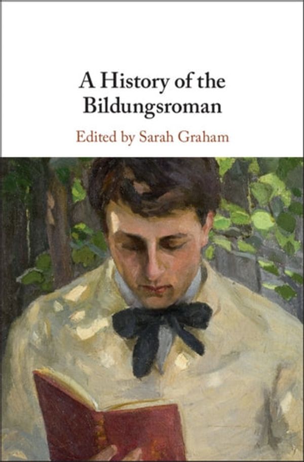 Cover Art for 9781108573467, A History of the Bildungsroman by Sarah Graham