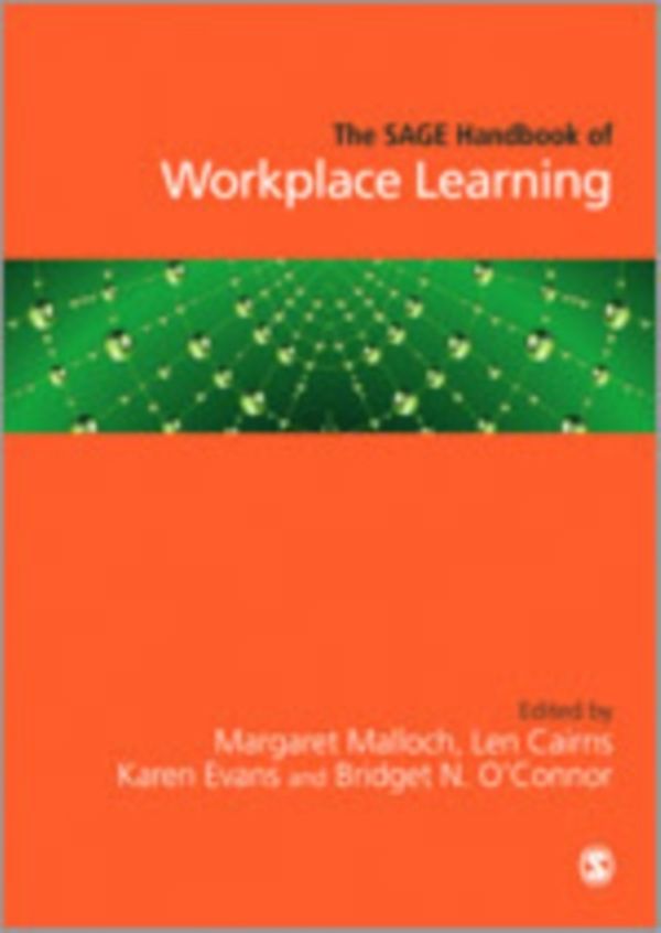 Cover Art for 9781446270523, The Sage Handbook of Workplace Learning by Margaret Malloch, Margaret Cairns Malloch