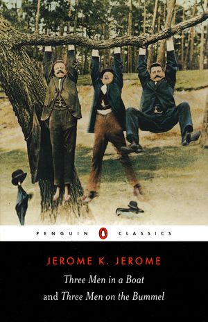 Cover Art for 9780140437508, Three Men in a Boat and Three Men on the Bummel by Jerome K. Jerome