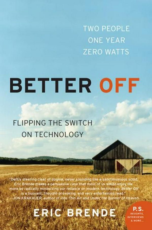 Cover Art for 9780060570057, Better Off by Eric Brende