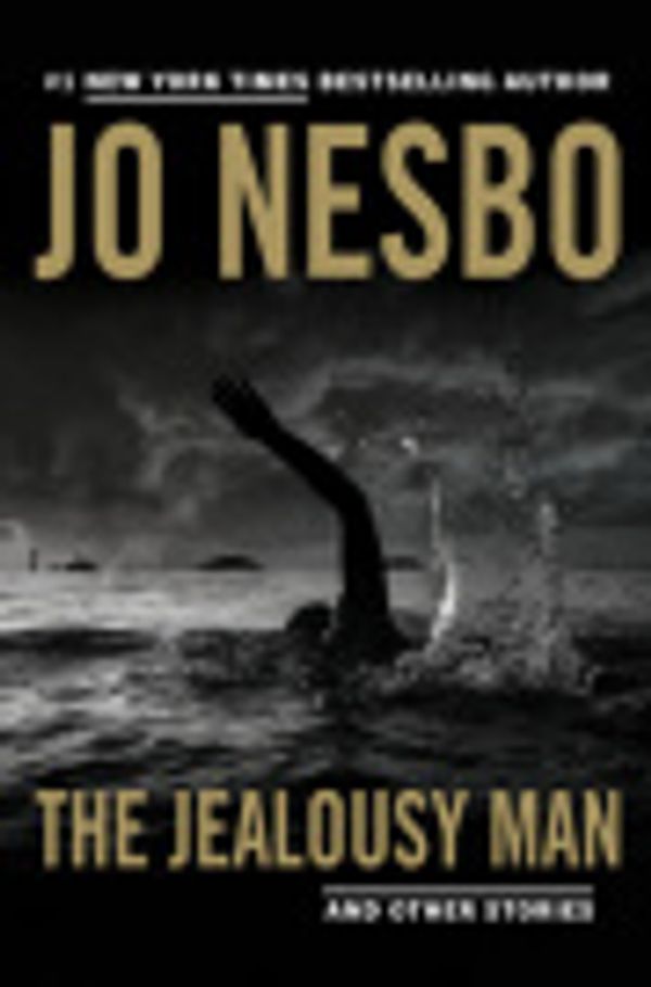 Cover Art for 9781039001718, The Jealousy Man and Other Stories by Jo Nesbo